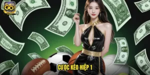 cược kèo hiệp 1