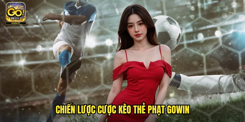 Cược Kèo Thẻ Phạt Gowin - Cá Cược Dựa Trên Số Thẻ Phạt Trận Đấu 3 Chiến Lược Cược Kèo Thẻ Phạt Gowin