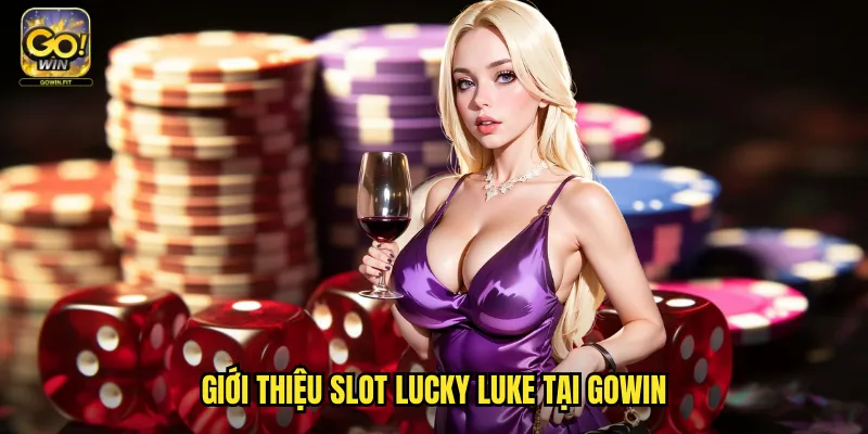 Lucky Luke Gowin - Cao Bồi Miền Tây Với Phần Thưởng Khủng 2 Giới thiệu slot Lucky Luke tại gowin