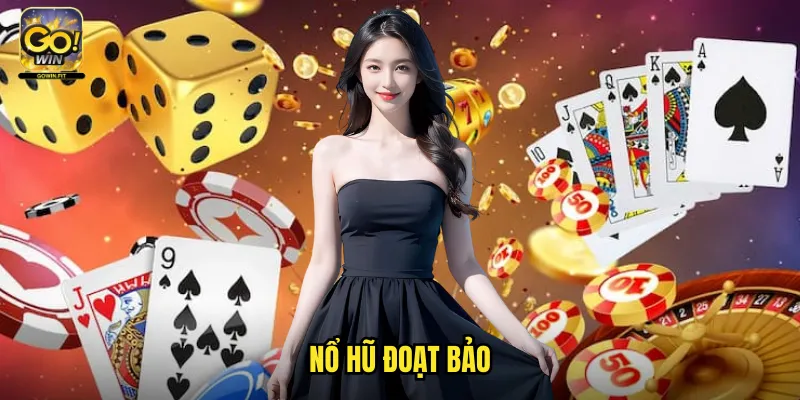 Nổ Hũ Đoạt Bảo Gowin - Trò Chơi Slot Hấp Dẫn Với Giải Thưởng Khổng Lồ 1 Nổ hũ đoạt bảo