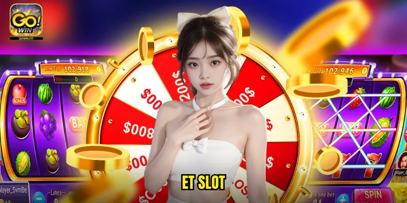 ET Slot Gowin - Trò Chơi Slot Theo Chủ Đề Không Gian Lạ Kỳ 1 ET Slot