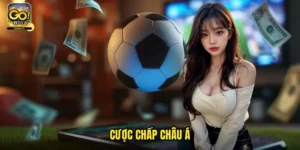 Cược Chấp Châu Á