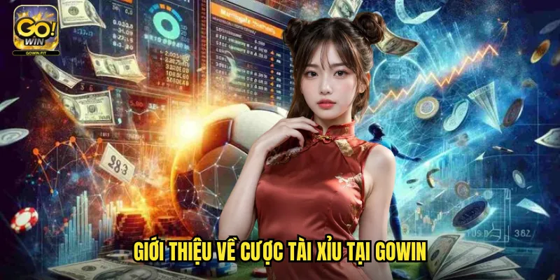 Giới Thiệu Về Cược Tài Xỉu Tại Gowin